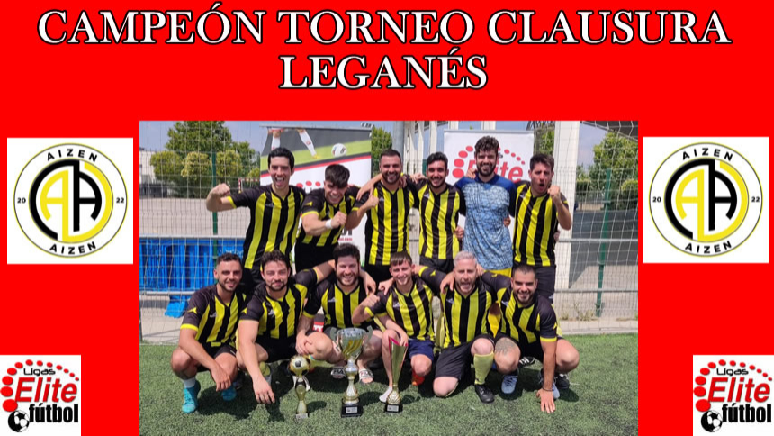 CAMPEÓN TORNEO CLAUSURA LEGANÉS